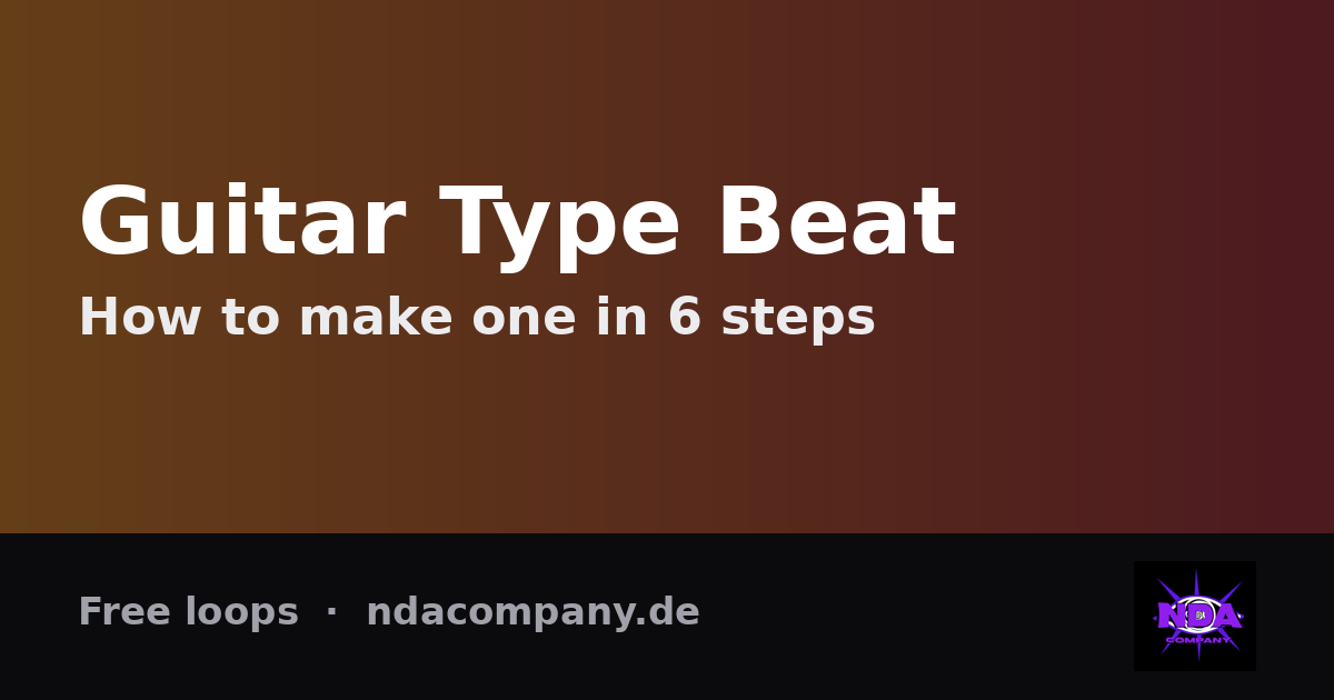 Wie du einen Guitar Type Beat machst (+ kostenlose Loops)