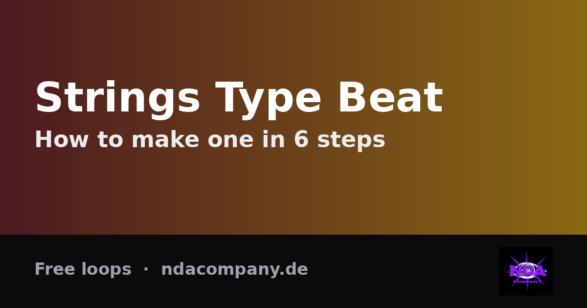 Wie du einen Strings Type Beat machst (+ kostenlose Loops)