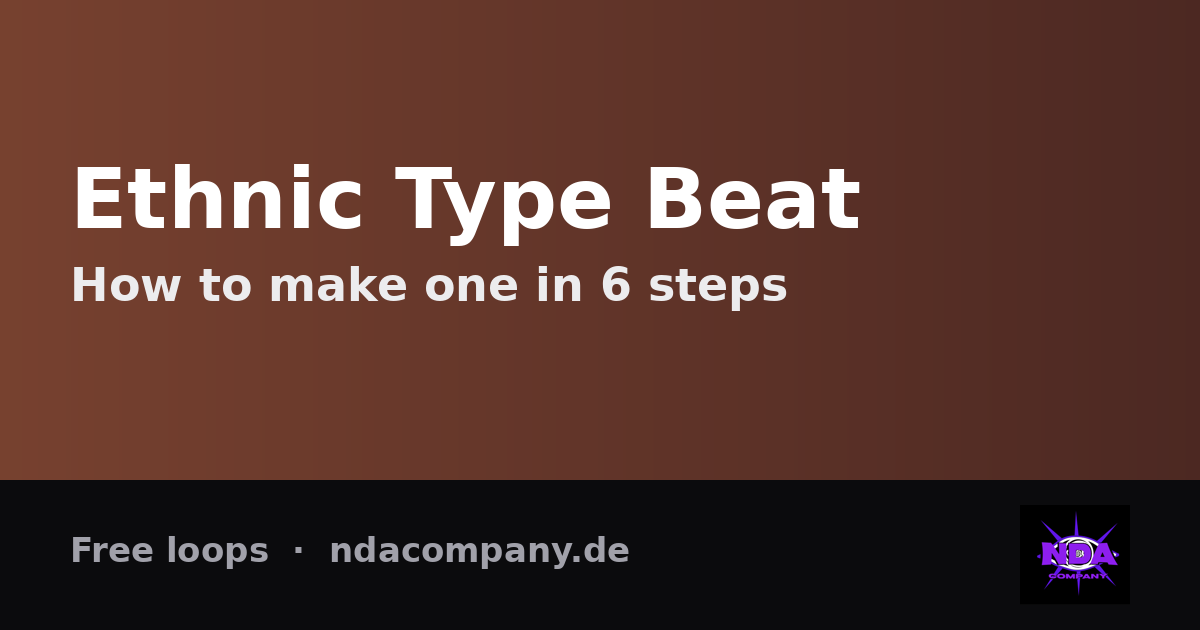 Wie du einen Ethnic Type Beat machst (+ kostenlose Loops)